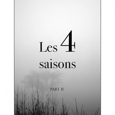 les 4 Saisons part II